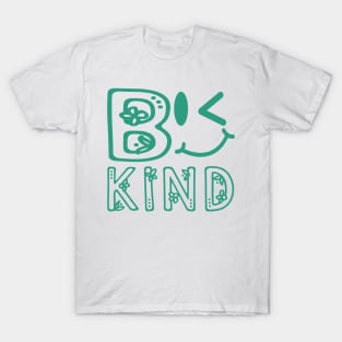 Be Kind Quotes Anime Best Top T-Shirt